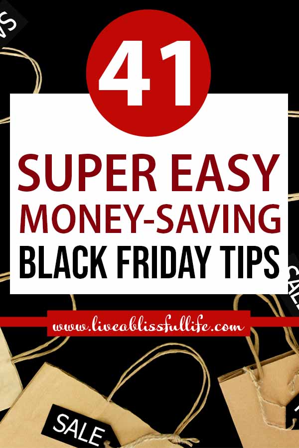Image: Sale signs and paper bags
Text: 41 Super Easy Money-Saving Black Friday Tips