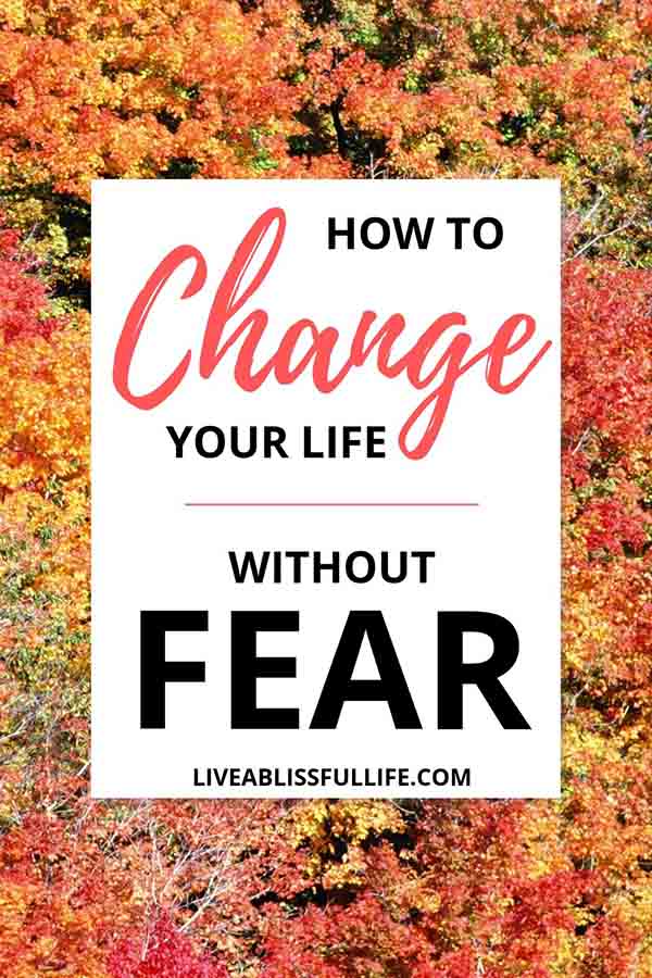 image: trees in autumn foliage
text: how to change your life without fear