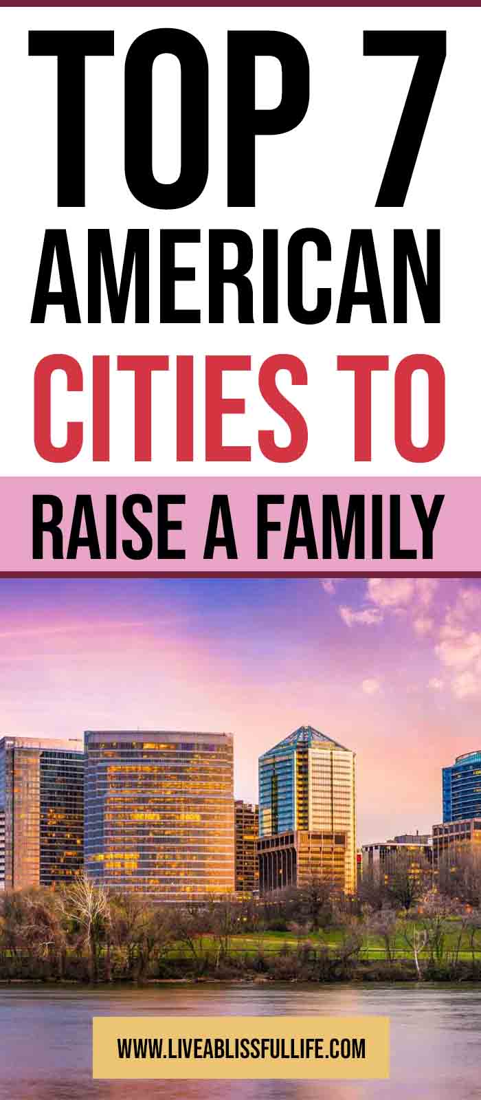 Top American Cities To Raise A Family 7 Places That Need To Be In Your