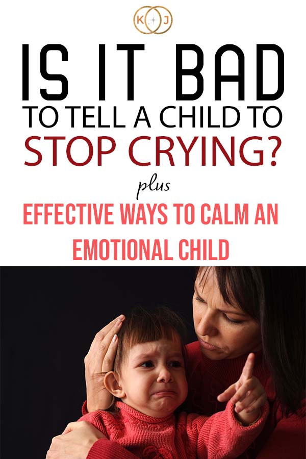 What to Say Instead of “Stop Crying”: How to Comfort Your Kids (2024)