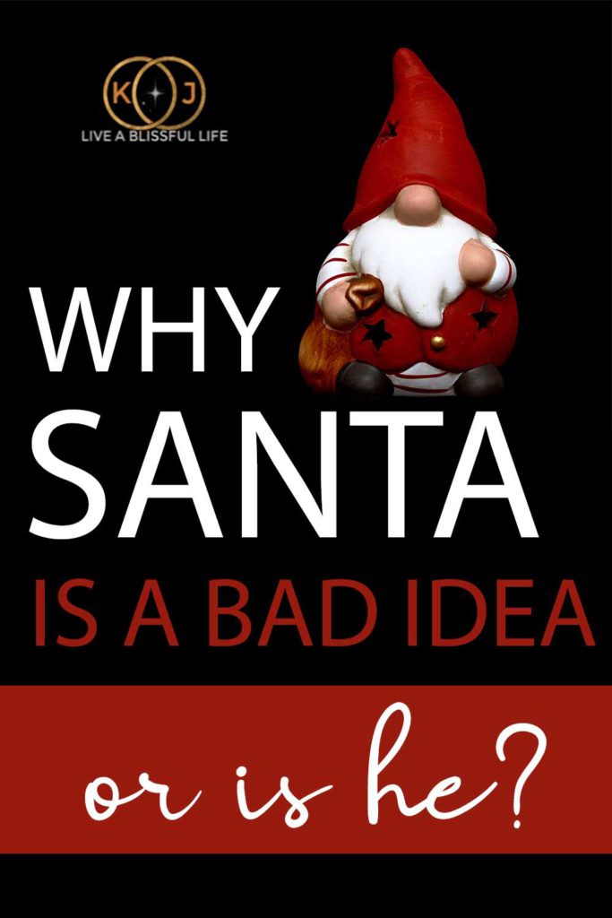 Image: Little Santa
Text: Why Santa is a bad idea (or is he?)