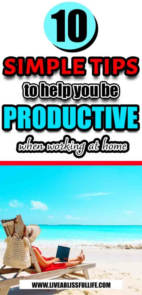 is working remotely right for me - woman at the beach, working on her laptop
text: 10 simple tips to help you be productive when working at home