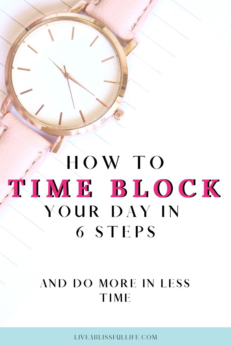 How To Time Block Your Day In 6 Super Easy Steps (2024)