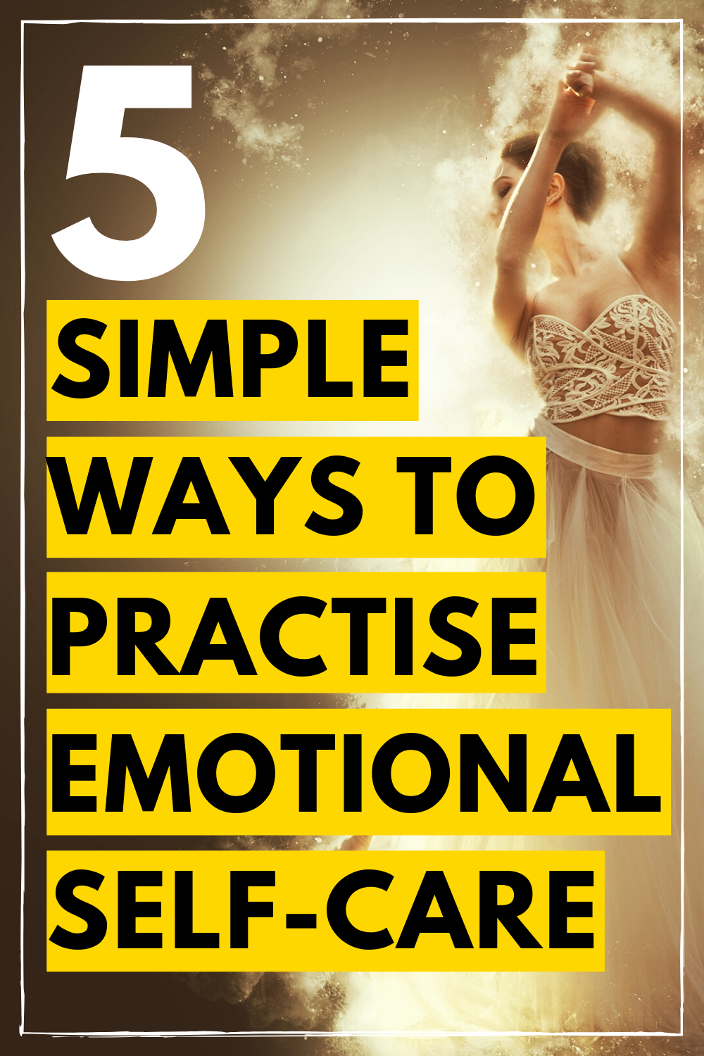 Emotional Self Care: 5 Easy Ways (2022) • Live A Blissful Life