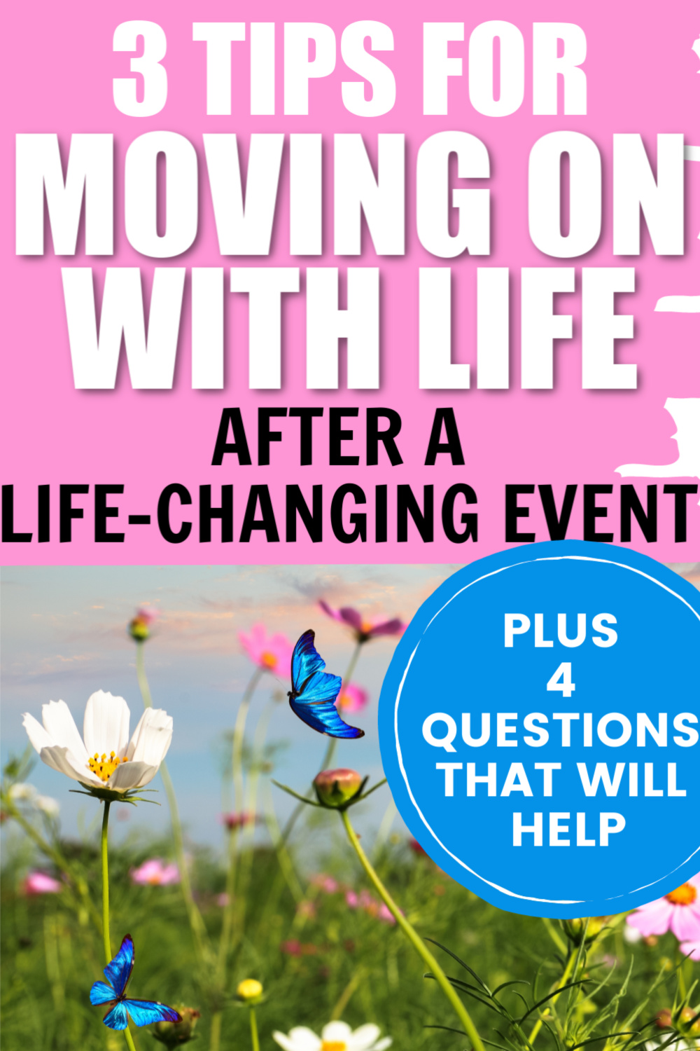 how-to-move-on-after-a-life-changing-event-4-questions-you-need-to