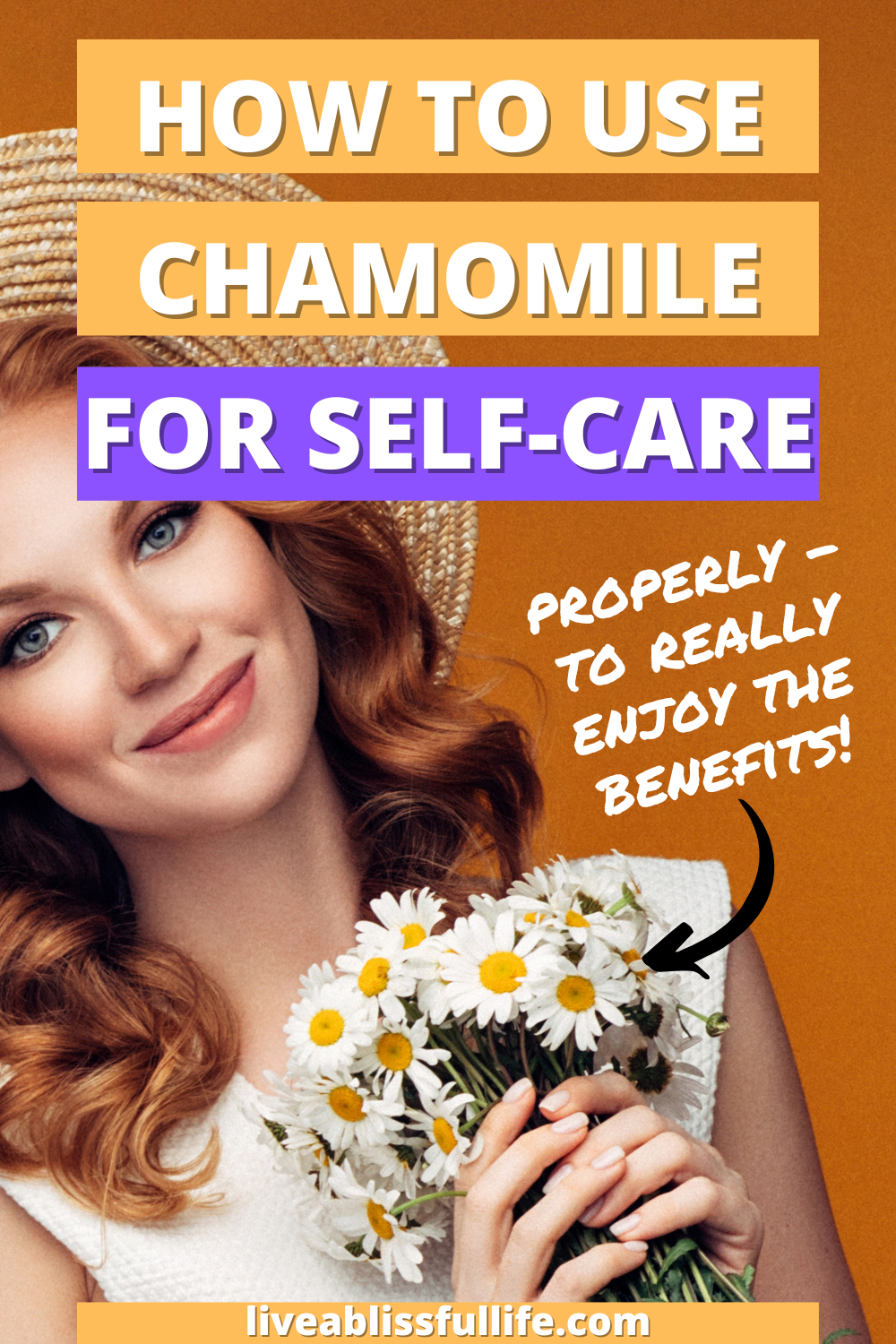 The Ultimate Guide To Using Chamomile For Self Love And Self Care 2025 How To Use Chamomile For Self Care